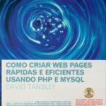 Como Criar Páginas Web Rápidas e Eficientes Usando PHP MySQL