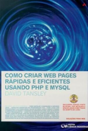 Como Criar Páginas Web Rápidas e Eficientes Usando PHP MySQL