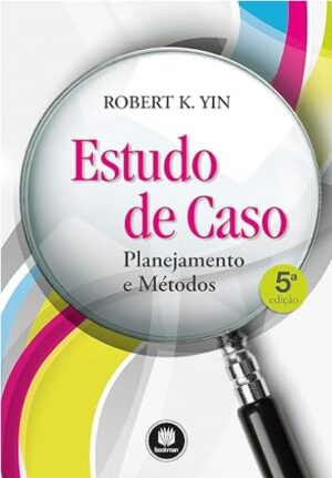 Estudo de Caso: Planejamento e Métodos
