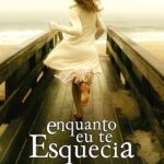 Enquanto eu te esquecia 