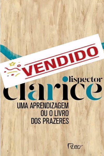 Uma aprendizagem ou o livro dos prazeres: Edição comemorativa