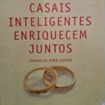 Casais Inteligentes Enriquecem Juntos