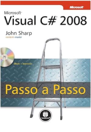 Microsoft Visual C# 2008: Passo a Passo