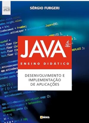 Java : Ensino didático: Desenvolvimento e implementação de aplicações