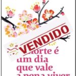 A morte é um dia que vale a pena viver