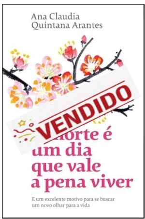 A morte é um dia que vale a pena viver