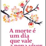 A morte é um dia que vale a pena viver