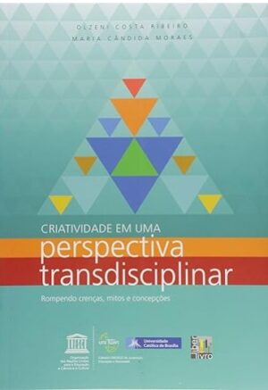Criatividade em Uma Perspectiva Transdisciplinar
