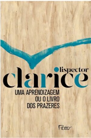 Uma aprendizagem ou o livro dos prazeres: Edição comemorativa