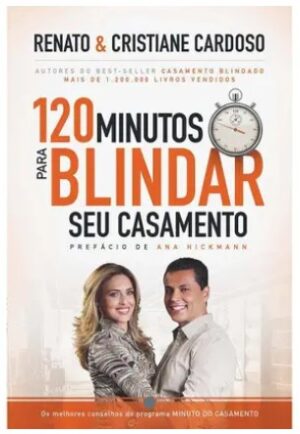120 Minutos Para Blindar Seu Casamento