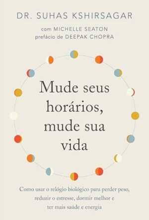 Mude seus horários, mude sua vida