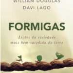 Formigas: Lições da Sociedade Mais Bem-sucedida da Terra